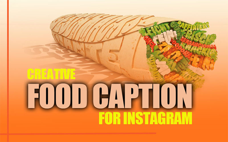 Creative Food Caption for Instagram (Boost Engagement & Likes on Your Food Photos)
