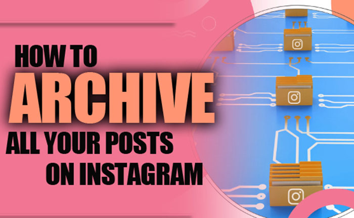 How to Archive All Your Posts on Instagram? (2025 Tutorial)