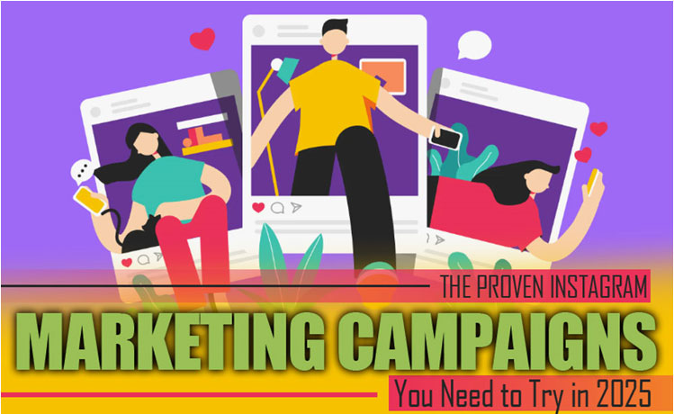 What Are the Proven Instagram Marketing Campaigns You Need to Try in 2025?