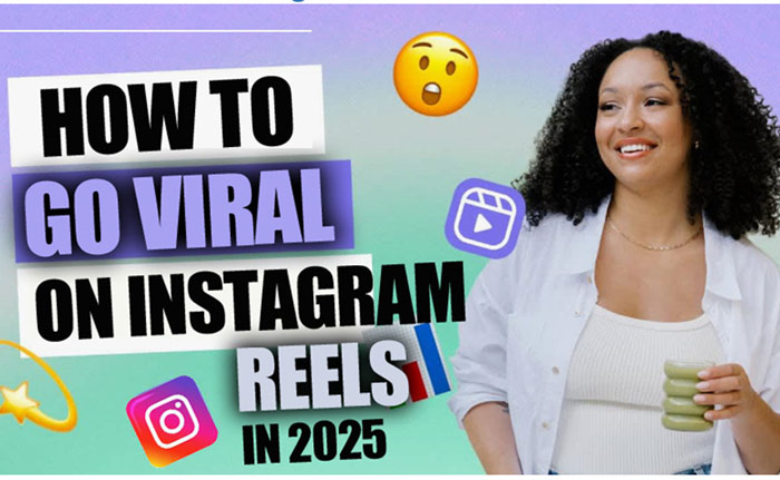 How to Go Viral on Instagram Reels in 2025?