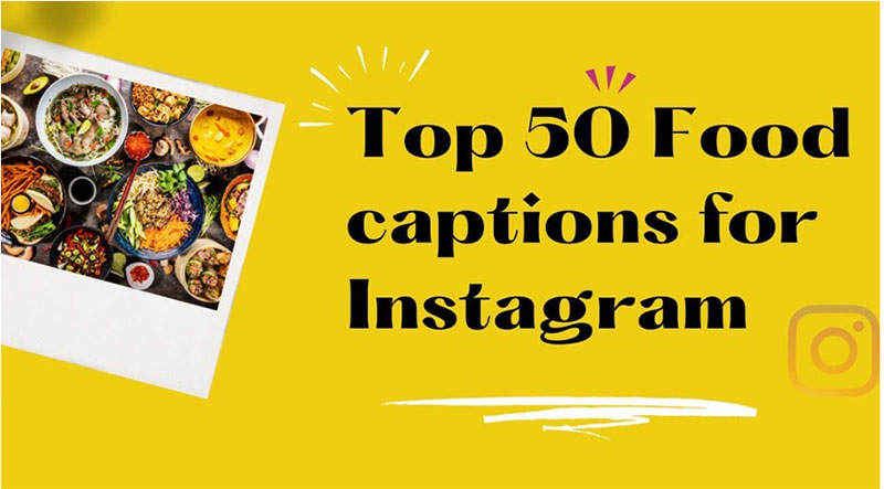 food captions for instagram