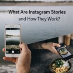 What Are Instagram Stories and How Do They Work